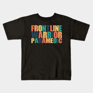 Frontline Warrior Paramedic! Kids T-Shirt